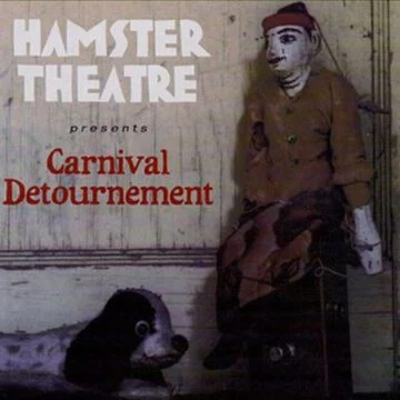 Hamster Theatre - Carnival Detourment