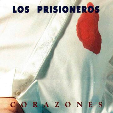 Prisioneros, Los - Corazones