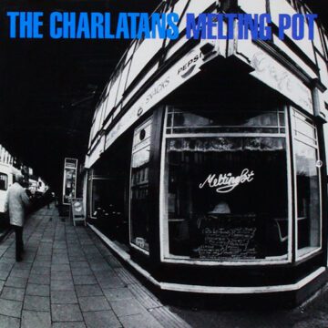 Charlatans, The - Melting Pot
