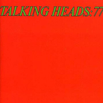 Talking Heads - Talking Heads: 77