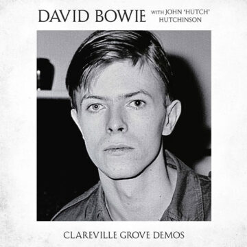 David Bowie With John ‘Hutch’ Hutchinson - Clareville Grove Demos