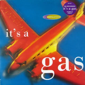 Wedding Present, The - It’s A Gas