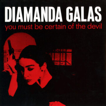 Diamanda Galas - You Must Be Certain Of The Devil