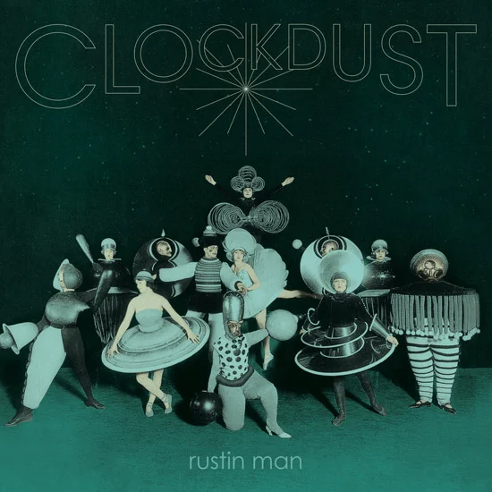 rustin-man-clockdust