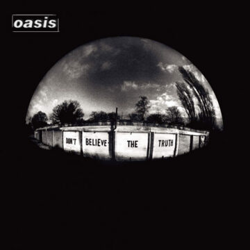 Oasis - Don’t Believe The Truth