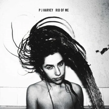 P J Harvey - Rid Of Me