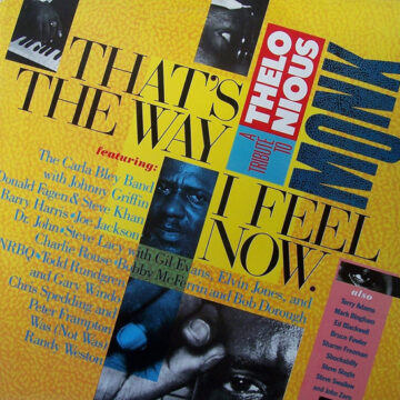 Various - That’s The Way I Feel Now – A Tribute To Thelonious Monk