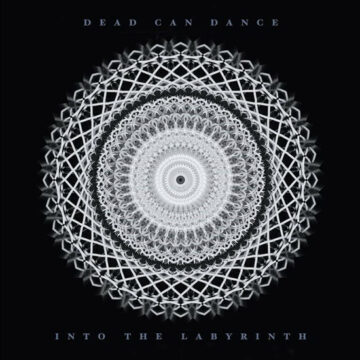 Dead Can Dance - Into The Labyrinth