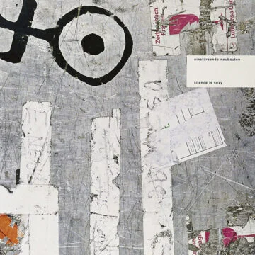 Einstürzende Neubauten - Silence Is Sexy