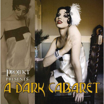 Various - Projekt Presents: A Dark Cabaret