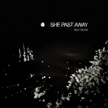 She Past Away - Narin Yalnızlık