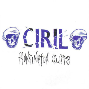 Ciril - Huntington Cliffs 7″