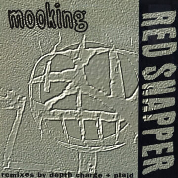 Red Snapper - Mooking (Remixes By Depth Charge + Plaid) Maxi Single