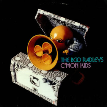 Boo Radleys, The - C’Mon Kids