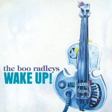 Boo Radleys, The - Wake Up!