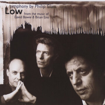 Philip Glass From The Music Of David Bowie & Brian Eno - «Low» Symphony