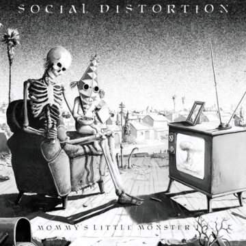 Social Distortion - Mommy’s Little Monster, 40th Anniversary