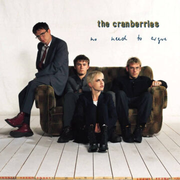 Cranberries, The - No Need To Argue