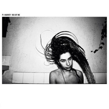 PJ HARVEY - RID OF ME