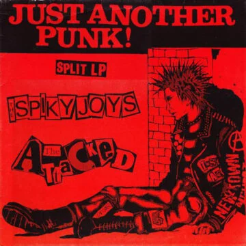 Spiky Joys / The Attacked, The - Just Another Punk