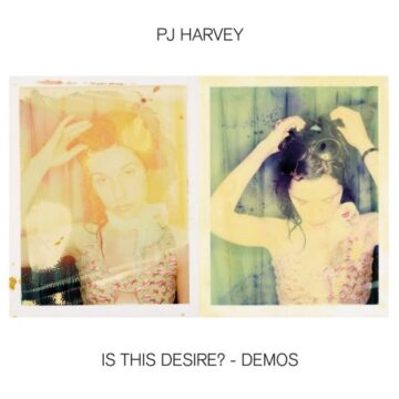PJ Harvey - Is This Desire? – Demos