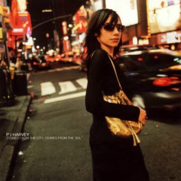 PJ Harvey - Stories From The City, Stories From The Sea