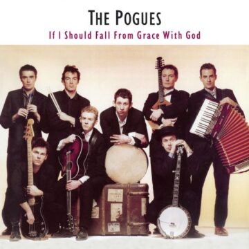Pogues, The - If I Should Fall From Grace With God