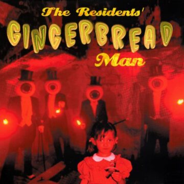 Residents, The - Gingerbread Man