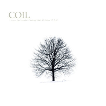 Coil - Live At The London Convay Hall, October 12, 2002
