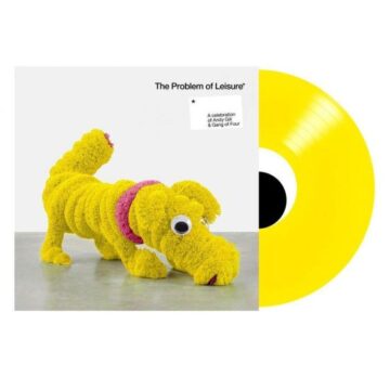 The Problem Of Leisure - A Celebration Of Andy Gill & The Gang Of Four Ed. Limitado