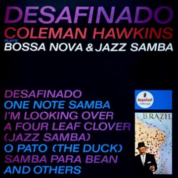 Coleman Hawkins - Desafinado Coleman Hawkins Plays Bossa Nova & Jazz Samba