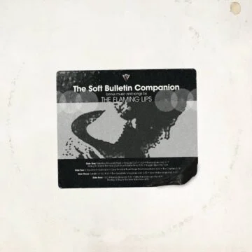 Flaming Lips, The - The Soft Bulletin Companion (RSD)