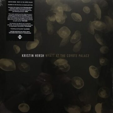 Kristin Hersh - Wyatt At The Coyote Palace (RSD)