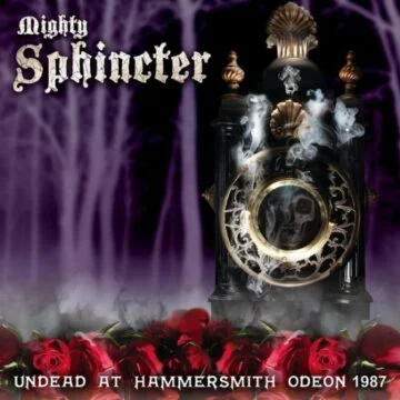 Mighty Sphincter - Undead at Hammersmith Odeon 1987