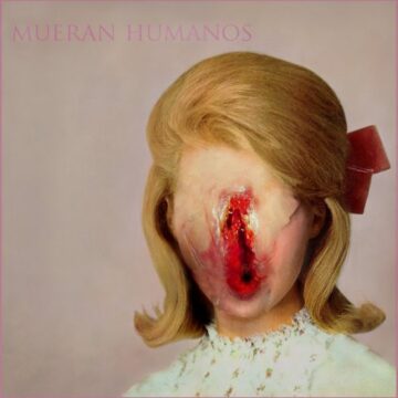 Mueran Humanos - Mueran Humanos Ed. Limitada