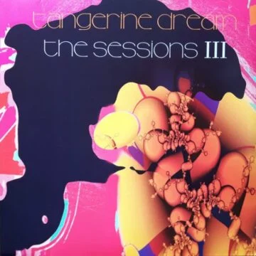 Tangerine Dream - The Sessions III