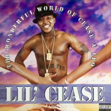 Lil’ Cease - The Wonderful World Of Cease A Leo