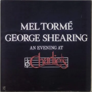Mel Tormé - George Shearing – An Evening At Charlie’s