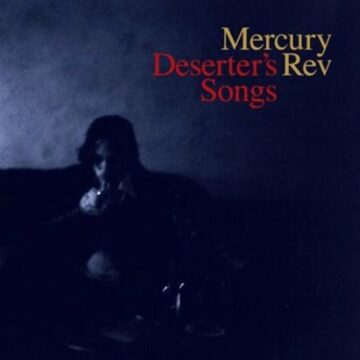Mercury Rev - Deserter’s Songs