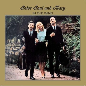 Peter Paul And Mary - In The Wind