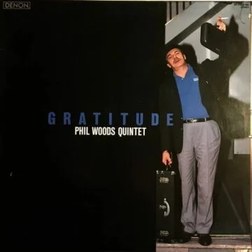 Phil Woods Quintet - Gratitude