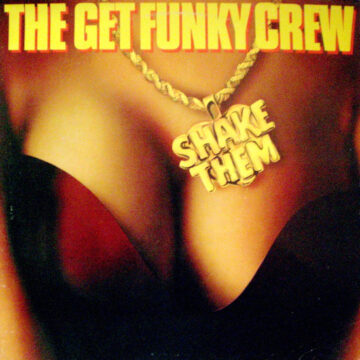 Get Funky Crew, The – Shake Them; Vinilo Simple