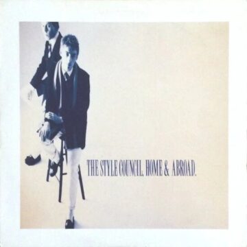 Style Council, The - Home & Abroad