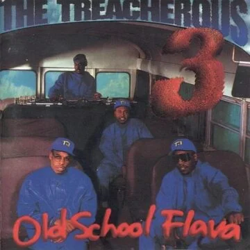 Treacherous 3, The - Old School Flava