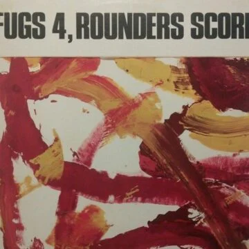 Fugs, The - Holy Modal Rounders, The – Fugs 4, Rounders Score