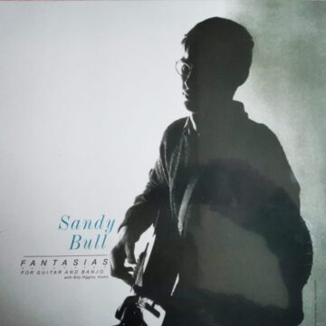 Sandy Bull With Billy Higgins - Fantasias For Guitar And Banjo
