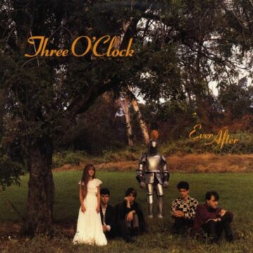 Three O’Clock, The - Ever After