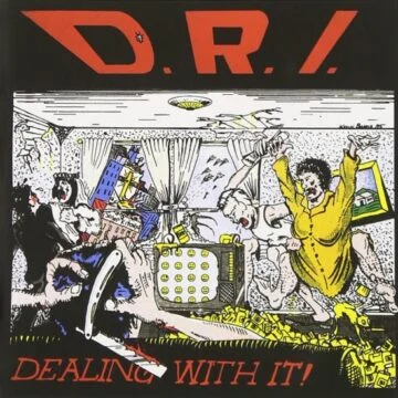 D.R.I. - Dealing With It!