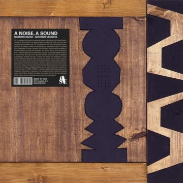 Roberto Musci - Giovanni Venosta – A Noise, A Sound