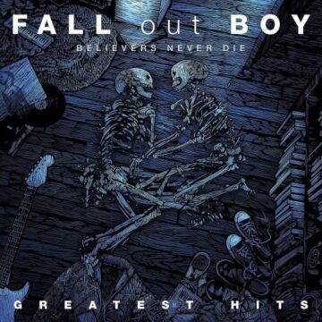 Fall Out Boy – Believers Never Die - Greatest Hits; Vinilo Doble